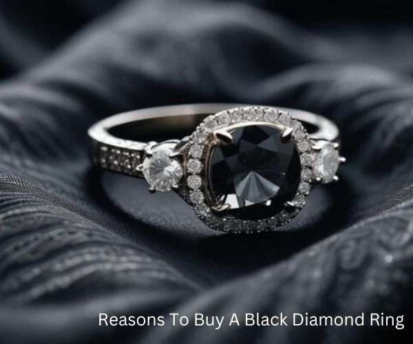 Reasons To Buy A Black Diamond Ring