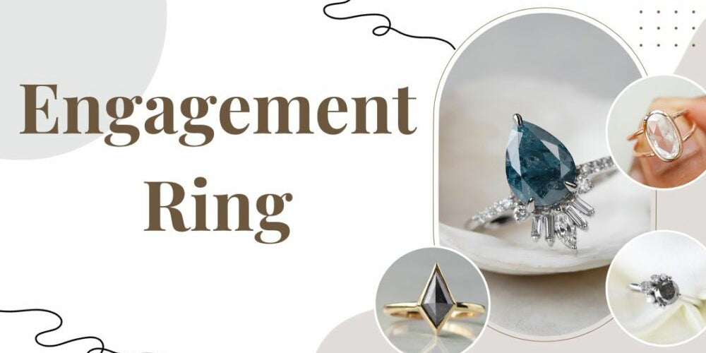 Engagement Ring Styles and Types